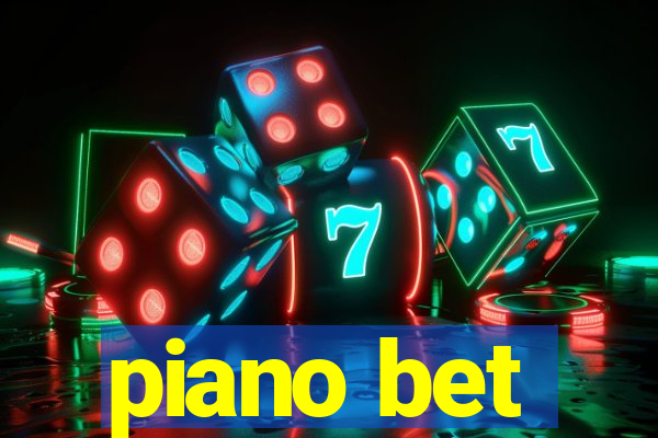 piano bet